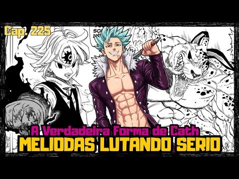 MELIODAS GOES ALL OUT! BETACATH HUMILIATED ONCE AGAIN! - Mokushiroku no Yonkishi 225