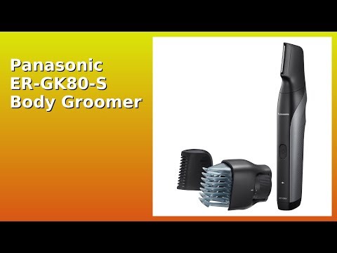 REVIEW (2026): Panasonic ER-GK80-S Body Groomer. Features.
