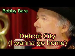Detroit City - Bobby Bare (with lyrics and photos)