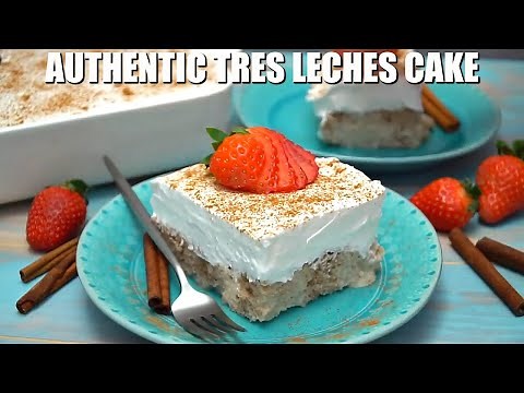 How to Make Authentic Mexican Tres Leches Cake