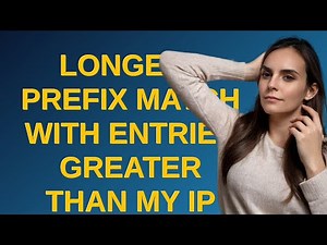 Networkengineering: Longest Prefix match with entries greater than my IP