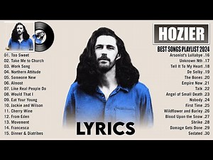 Hozier Songs 2024 ~ Greatest Hits Full Album 2024 ~ Top 30 Best Playlist Of All Time (Lyrics)