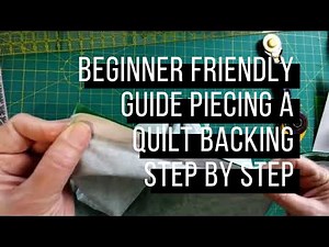 Beginner Friendly Guide Piecing a Quilt Backing Step by Step