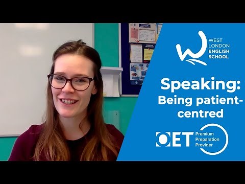 Being Patient-Centred: OET Speaking with Beth - West London English School and OET All Stars