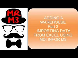 Adding a warehouse Part 2 - Loading 300k+ items from Excel into Infor M3