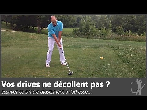 comment driver au golf si vos drives ne décollent pas ?