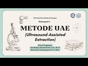 Metode Ekstraksi UAE (Ultrasound – Assisted Extraction)