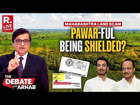 Debate With Arnab LIVE: Multi-crore Maharashtra Land-Deal Scrapped But Parth Pawar Protected