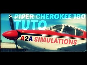 ✈ [FSX - TUTO] Démarrer le Piper Cherokee 180 de chez A2A Simulations - Cold & Dark (FR) !!