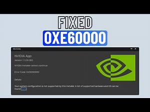 Fix NVIDIA Installation Error Code 0xE60000