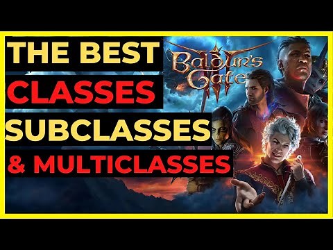 BG3 - The BEST CLASSES, SUBCLASSES & MULTICLASSES: All PLAYSTYLES! Tactician Ready
