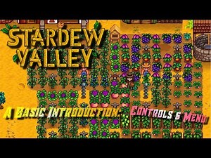 Stardew Valley- A Basic Introduction: Controls & Menu