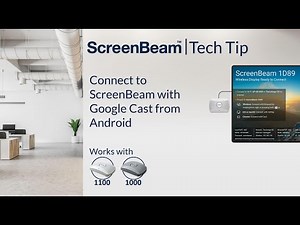 ScreenBeam Tech Tip Connect with Google Cast from Android