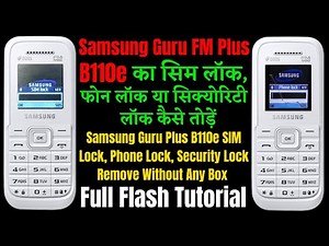 Samsung Guru FM Plus B110e Sim Lock, Phone, Security Lock Remove Without Box / Full Flash Tutorial