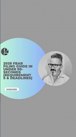 2026 FBAR Filing Guide in Under 90 Seconds (Requirements & Deadlines)