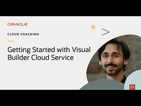 Cloud Coaching: Getting Started with Visual Builder Cloud Service