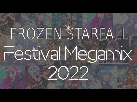 [東方/Touhou EDM] Frozen Starfall Festival Megamix 2022