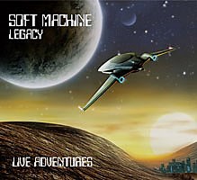 Soft Machine Legacy: Live Adventures album review @ All About Jazz