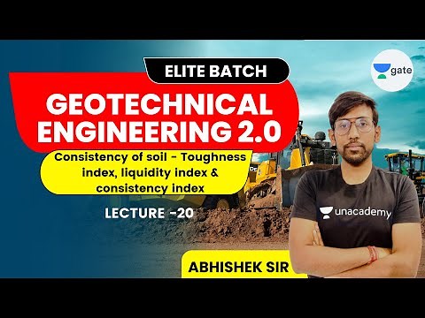 L 20 | Consistency of soil - Toughness index, liquidity index & consistency index | Geotechnical 2.0