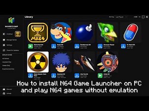 How to install N64 Game Launcher on PC and play N64 recomps without emulation (N64RecompLauncher)