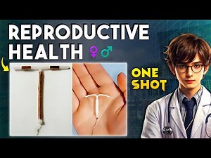 Complete REPRODUCTIVE HEALTH in 15 Minutes | Class 12 Biology One shot NEET 2025