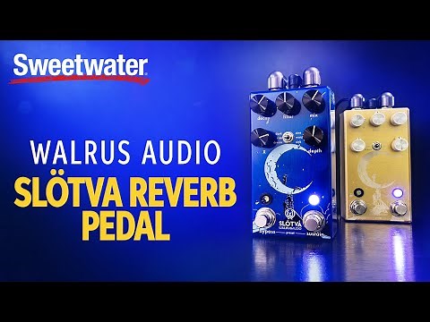Walrus Audio Slötva Multi-texture Reverb Pedal Demo