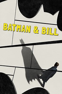 Batman & Bill Summary, Trailer, Cast, Where to Watch and More