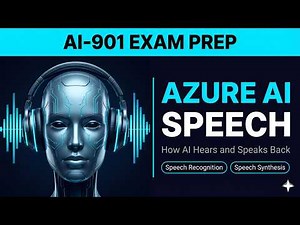 Azure AI Speech Explained — Speech Recognition & Synthesis | Azure AI Fundamentals Exam Prep #ai901