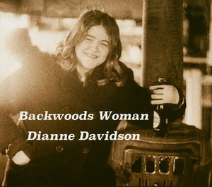 Dianne Davidson - Backwoods Woman