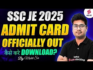 SSC JE Admit Card 2025 Out | SSC JE Admit Card Download 2025 - Step by Step Guide by Mohit Sir
