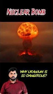 Why Uranium is Dangerous?