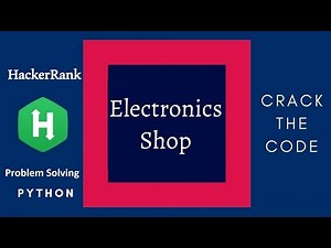 Practice Problem #7: Electronics Shop | Python Solution | HackerRank Solution
