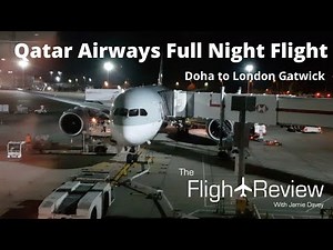 Qatar Airways Boeing 787-8 | Full Flight | Doha to London Gatwick