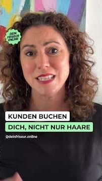 Kunden buchen nicht nur deinen Haarschnitt – sie buchen dich.