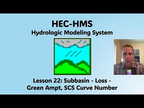 HEC HMS Lesson 22 - Subbasins - Loss - Green Ampt, SCS Curve Number