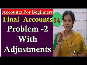 36. "Final Accounts Problem - 2" - With Adjustments
