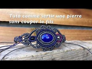 2 tuto macrame serti une pierre sans coupe le fil
