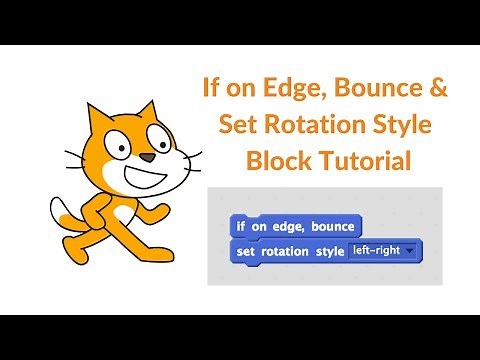 Scratch Tutorial: If on Edge Bounce & Set Rotation Style Block