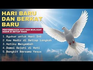 Saat Teduh di Pagi Hari | Lagu Rohani Kristen Penyembuhan Jiwa dan Mukjizat Setiap Hari ✝️
