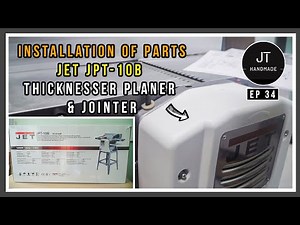 Installation JET JPT-10B Thicknesser Planer & Jointer 1500W (10") 254mm - Unbox | Ep 34