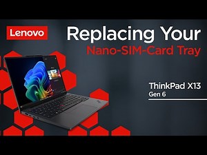Replacing Your Nano-SIM-Card Tray | ThinkPad X13 Gen 6 | Customer Self Service