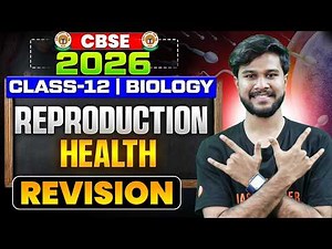 CBSE 2026 Class 12 Biology | Reproduction & Health Revision | by Subash Sir