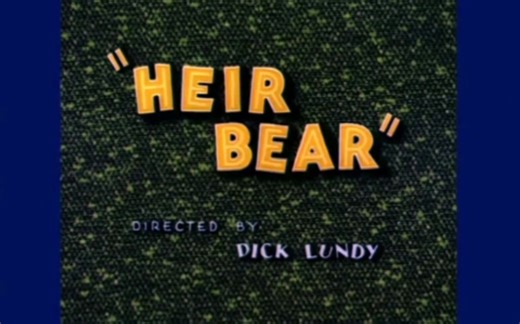 米高梅动画巴尼熊继承熊 Heir Bear.1953.原版标题卡