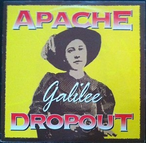 Apache Dropout - Galilee