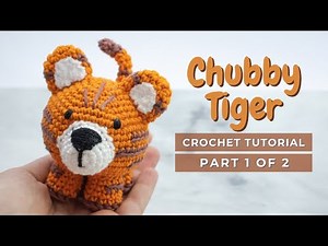 Chubby Tiger amigurumi pattern PART 1. How to crochet a little cute tiger video tutorial