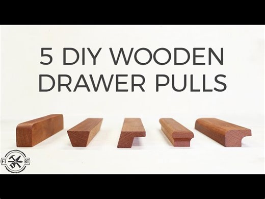 DIY Wooden Drawer Pulls: Make 5 for Your Cabinets and Furniture