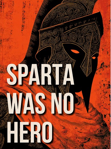 The Truth About Sparta's Brutal Regime