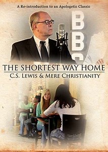 The Shortest Way Home: C.S. Lewis and Mere Christianity (2013) - Movie
