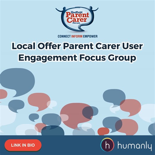 Local Offer Parent Carer User Engagement Focus Group Sheffield Parent Carer Forum are holding are first focus group with Parent Carers to co-design ideas to inform the development of a future digital Special Educational Needs & Disabilities (SEND) Local Offer website. Friday 6th February 2026, at Sheffield Town Hall S1 2HH. These Focus Groups are in partnership with Humanly who are an award-winning team specialising in inclusive, creative and participatory research and design with seldom-heard a