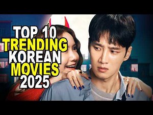 Top 10 MOST TRENDING Korean Movies of this Month | Best Korean Movies To Watch On 2025